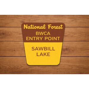 Boundary Waters Canoe Area Entry Point Sign SAWBILL LAKE Superior Minnesota